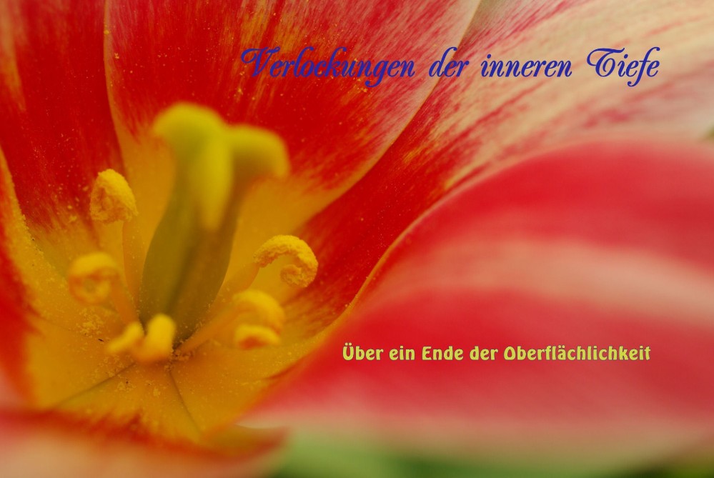 Verlockungen der inneren Tiefe Verlockungen der inneren Tiefe