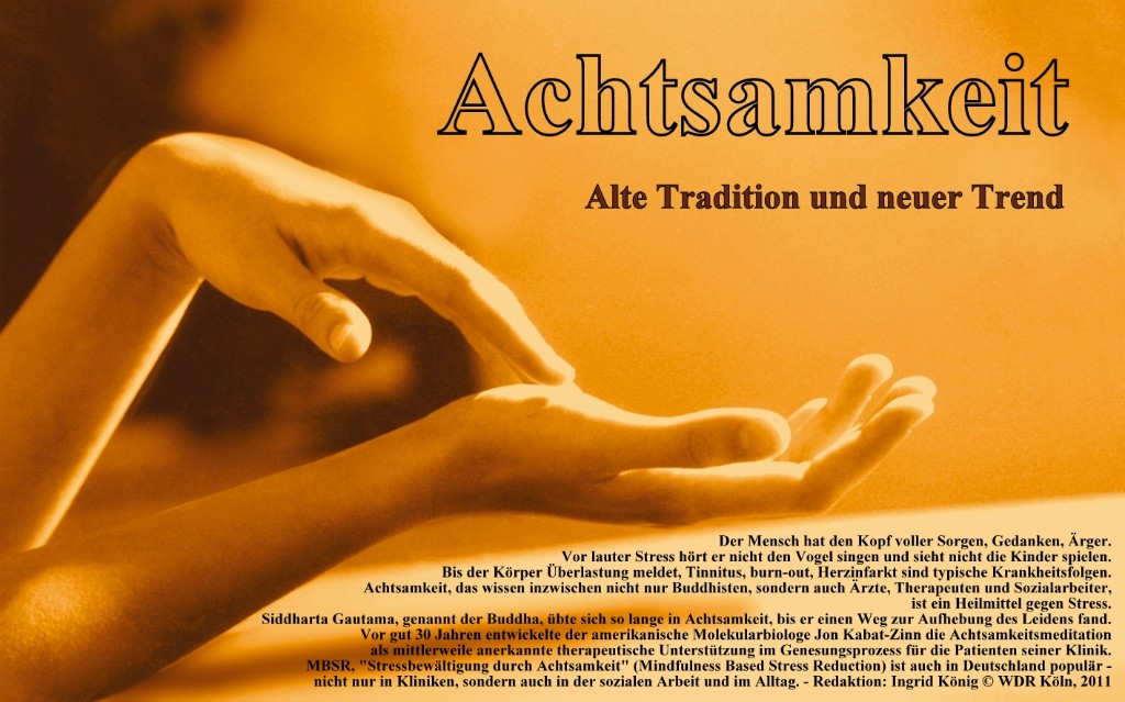 Achtsamkeit - Alte Tradition und neuer Trend Achtsamkeit - Alte Tradition und neuer Trend