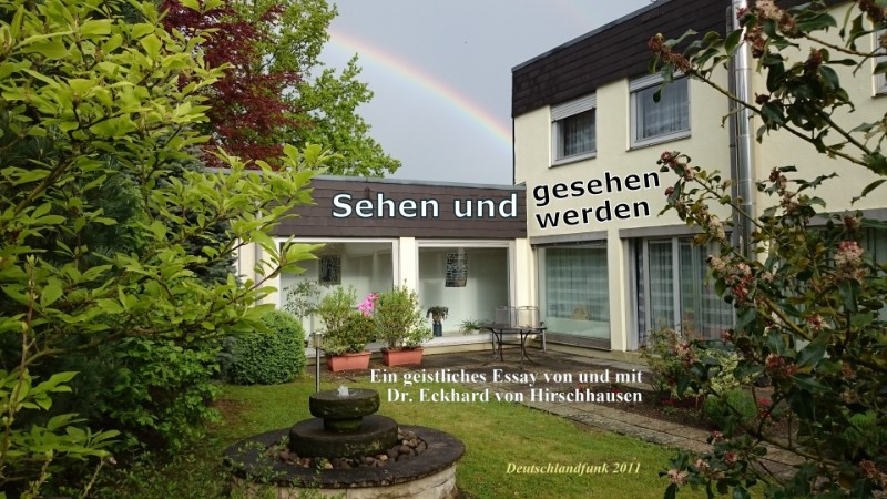 Sehen und gesehen werden - Ein geistliches Essay von und mit Dr. Eckhard von Hirschhausen Sehen und gesehen werden - Ein geistliches Essay von und mit Dr. Eckhard von Hirschhausen