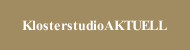 KlosterstudioAKTUELL